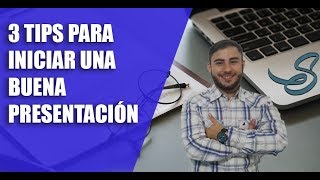 3 TIPS PARA INICIAR UNA BUENA PRESENTACIÓN [upl. by Akkimat]