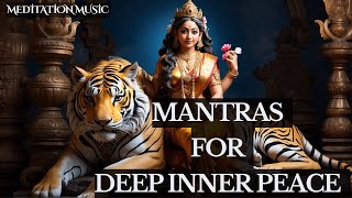 Mantras for Deep Inner Peace Meditation Music 2 [upl. by Radie]