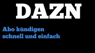 DAZN Abo kündigen Konto kündigen Mitgliedschaft DAZN kündigen [upl. by Netnert98]