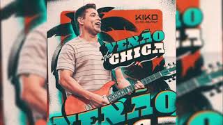 Kiko Chicabana  Verão Da Chica Musicas Novas 2024 CD Completo [upl. by Niarbo]