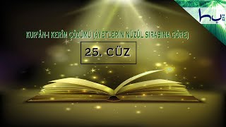 25 CÜZ  Kurânı Kerîm Çözümü Âyetlerin Nüzûl Sırasına Göre  Ahmed Hulusi [upl. by Uchida]