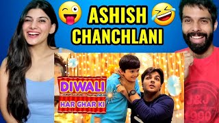 Diwali Har Ghar Ki  Ashish Chanchlani Reaction  Funny [upl. by Erleena]