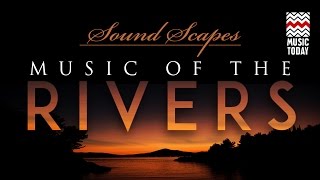 Sound ScapesMusic of the Rivers  Audio Jukebox  World Music  Hariprasad Chaurasia  Music Today [upl. by Annahgiel]