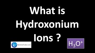 What is Hydroxonium Ions  Acids and Bases [upl. by Hazlip249]