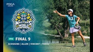 2024 PDGA Masters Disc Golf World Championships  FP40 FINAL 9  Scoggins Allen Tekku Vincent [upl. by Arotal580]