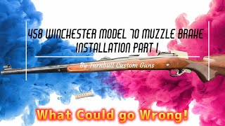 458 Win Mag Muzzle brake installation Winchester model 70 Part 1 ReThreading the Brake [upl. by Verneuil921]