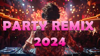 PARTY REMIX 2024 🔥 Mashups amp Remixes Of Popular Songs 🔥 DJ Remix Club Music Dance Mix 2024 [upl. by Llenahc]