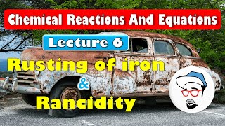 Rusting of Iron Corrosion amp Rancidity  Chemical Reactions and Equations  Class 10 SSC  CBSE [upl. by Yv725]