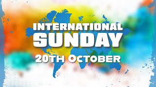 International Sunday  Sunday 20th October 2024 [upl. by Azpurua]