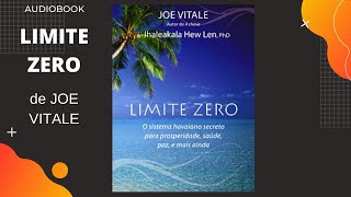 AUDIOBOOK Limite Zero  Joe Vitale  Este livro muda vidas [upl. by Egrog]