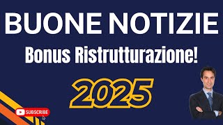 🚨NOVITÀ IMPORTANTI PER IL BONUS RISTRUTTURAZIONI 2025 [upl. by Valtin]