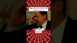 SPIDERMAN NO WAY HOME  Malayalam Dubbed 🍿 part 3 [upl. by Neron]