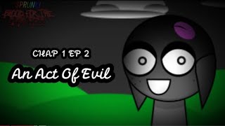 Sprunki Blood For The Darkness CHAP 1 EP 2 An Act Of Evil By  BKN14 JULIO BG [upl. by Orodoet]