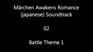 Märchen Awakens Romance japanese Sountrack  Battle Theme 1 [upl. by Aelam]