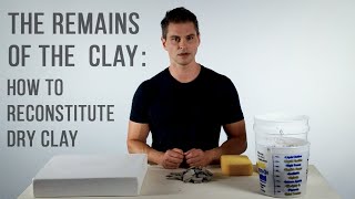 The Remains Of The Clay How to Reconstitute Dry Clay [upl. by Jackquelin]