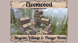 Elvenwood  Skyrim Special EditionAE Player Home amp Village [upl. by Crespo]