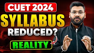 CUET 2024 Syllabus Reduced 💪  CUET Syllabus CUT Reality 🤔  CUET 2024 Latest Update [upl. by Attegroeg46]