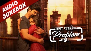 Mala Kahich Problem Nahi Songs Jukebox  New Marathi Songs 2017  Gashmeer Spruha [upl. by Oleic]