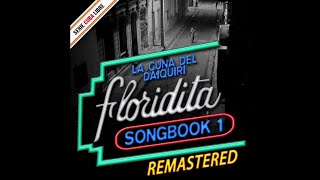 1 Mujeres Conmigo Van a Acabar  Los Compadres  Serie Cuba Libre El Floridita Songbook 1 Rem [upl. by Young]