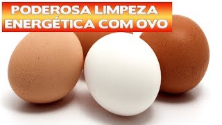 Poderosa limpeza energética com Ovo [upl. by Ahcatan]