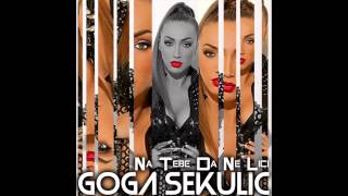 Goga Sekulic  Na tebe da ne lici  Audio 2015 HD [upl. by Ddej]