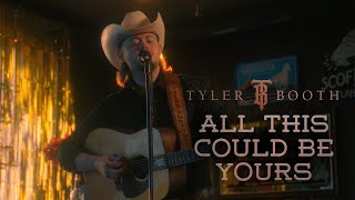 Tyler Booth  All This Could Be Yours Official Music Video [upl. by Juley]