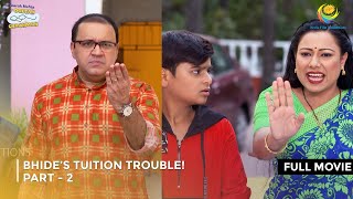 Bhide’s Tuition Trouble I FULL MOVIE  Part 2  Taarak Mehta Ka Ooltah Chashmah Ep 3154 to 3156 [upl. by Sarena]