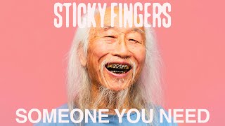 Sticky Fingers  Someone You Need Official Audio [upl. by Moncear]