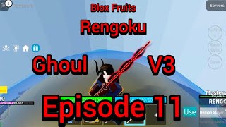 l Evolving My GHOUL RACE To V3 ll I Got The OP RENGOKU Sword ll Blox Fruits ll Roblox l [upl. by Odnomar]