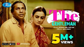 The Gentleman  দি জেন্টলম্যান  Mosharraf Karim  Aparna Ghosh  Rtv Drama Special 🔥 [upl. by Kral]