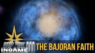 The Bajoran Wormhole and Faith  Star Trek Online Lore [upl. by Quiteria768]