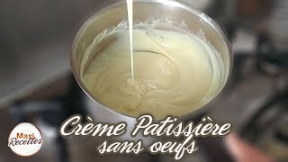 Recette Crème Pâtissière sans Oeufs Simple et Rapide [upl. by Ettennan]