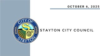 October 6 2025 Stayton City Council Meeting Live Stream [upl. by Tisbee134]