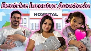 PRIMI GIORNI IN OSPEDALE  BEATRICE INCONTRA ANASTASIA 🥹🩷 [upl. by Arria]