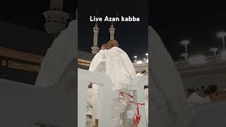 Makkah live Azan kabba [upl. by Halsey]