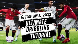 eFootball 2023  Ultimate Dribbling Tutorial  25 Tips to Improve your Skills amp Dribbling [upl. by Parette]