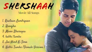 Shershaah Movie Songs  Sidharth malhotra  Kiara Advani  Jubin Nautiyal  B Praak Romantic Songs [upl. by Searle]