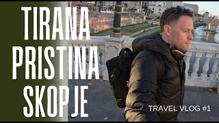 TIRANA PRISTINA amp SKOPJE in 4 DAYS Travel Vlog No 1 4K [upl. by Nhguavahs]