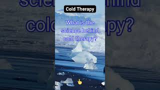 What is the science behind cold therapy [upl. by Koa127]