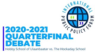 2021 Quarterfinal Debate Hobby School of Ulaanbaatar vs The Hockaday School [upl. by Anthe470]