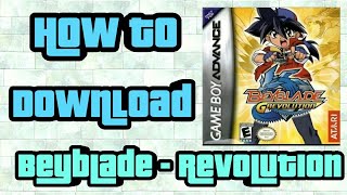 How to Download Beyblade G  Revolution GBA [upl. by Otrebcire]