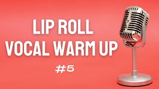 Lip Roll Vocal Warm Up 5 [upl. by Lamar]