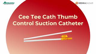 Romsons Cee Tee Cath Thumb Control Suction Catheter [upl. by Celesta]