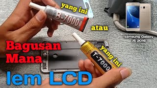 Perbedaan lem LCD touchscreen B7000 dan T7000  LCD samsung j5 2016 [upl. by Eltsyek642]