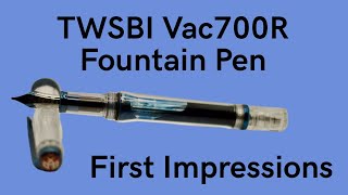 TWSBI Vac700R Kyanite Fountain Pen  My First Impressions [upl. by Nnalatsyrc]