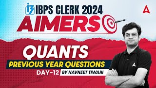 IBPS CLERK 2024  Quants Previous Year Questions Part12  By Navneet Tiwari [upl. by Meek]