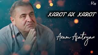 Aram Asatryan  Karot AX Karot📿 [upl. by Peg]