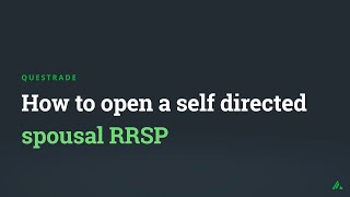 How to open a self directed spousal RRSP  Questrade Edge Web [upl. by Etsyrk]