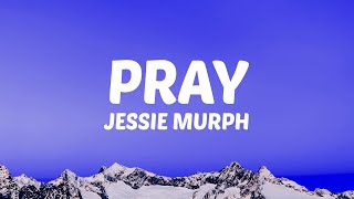 Jessie Murph  Pray Lyrics [upl. by So967]