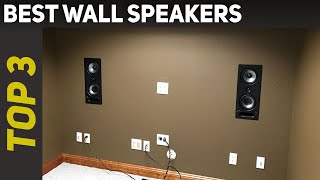 ✅ Best Wall Speakers 2023  Top 3 Wall Speakers [upl. by Adleremse]